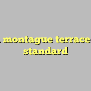 10+ 1 montague terrace most standard