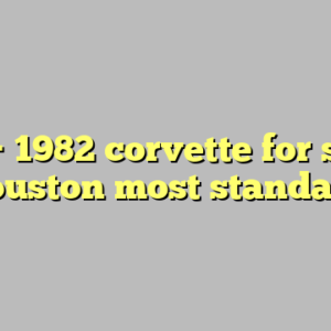 10+ 1982 corvette for sale houston most standard