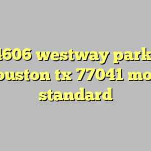 10+ 4606 westway park blvd houston tx 77041 most standard