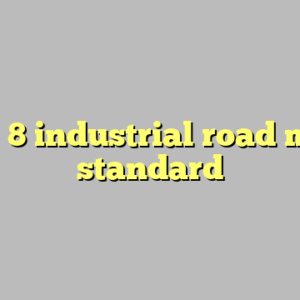 10+ 8 industrial road most standard