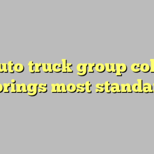 10+ auto truck group colorado springs most standard