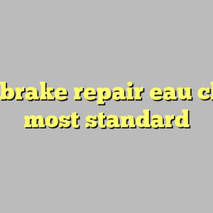 10+ brake repair eau claire most standard