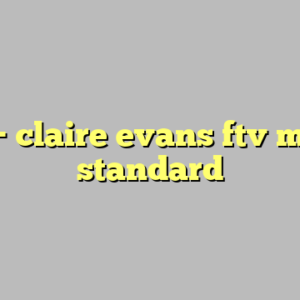 10+ claire evans ftv most standard