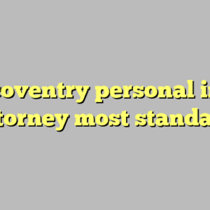 10+ coventry personal injury attorney most standard
