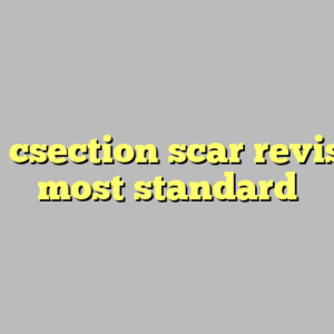 10+ csection scar revision most standard