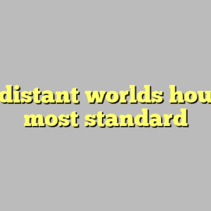 10+ distant worlds houston most standard