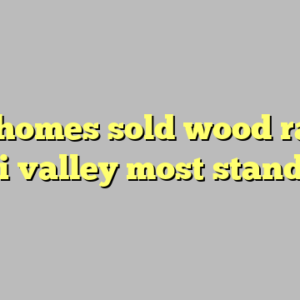 10+ homes sold wood ranch simi valley most standard