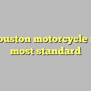 10+ houston motorcycle routes most standard