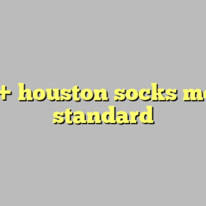 10+ houston socks most standard
