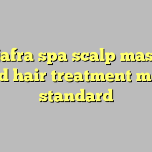 10+ jafra spa scalp massage and hair treatment most standard