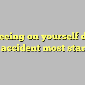 10+ peeing on yourself during a car accident most standard