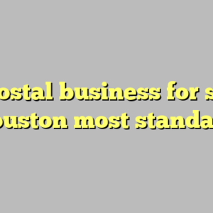 10+ postal business for sale in houston most standard