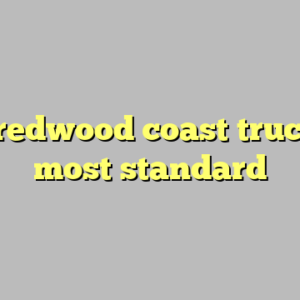 10+ redwood coast trucking most standard