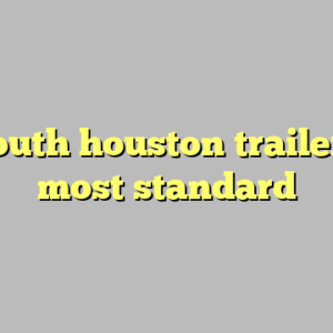 10+ south houston trailer park most standard