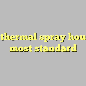 10+ thermal spray houston most standard