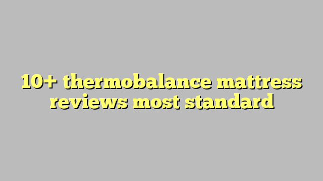thermobalance splendor mattress reviews