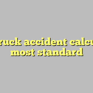 10+ truck accident calculator most standard