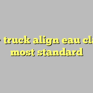 10+ truck align eau claire most standard
