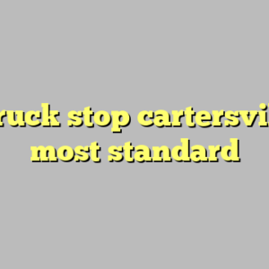 10+ truck stop cartersville ga most standard