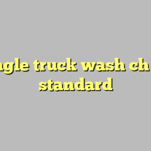 8+ eagle truck wash ch most standard