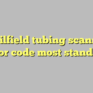 8+ oilfield tubing scanning color code most standard