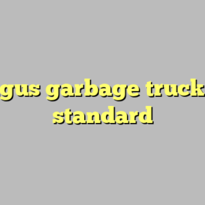 9+ fagus garbage truck most standard