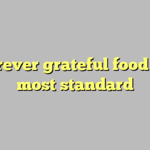 9+ forever grateful food truck most standard