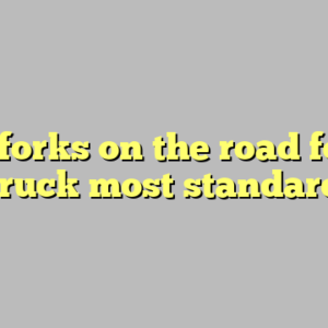 9+ forks on the road food truck most standard
