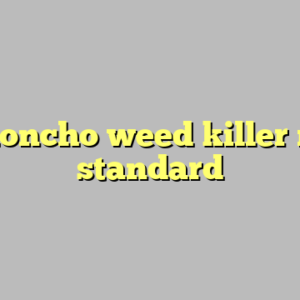 9+ honcho weed killer most standard