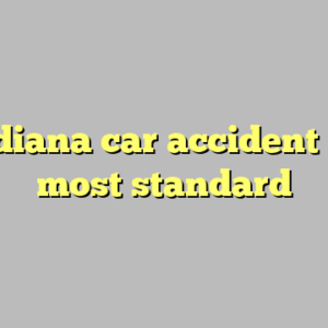 9+ indiana car accident today most standard