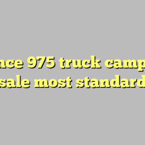 9+ lance 975 truck camper for sale most standard