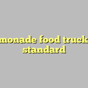 9+ lemonade food truck most standard