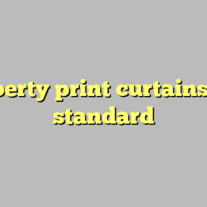9+ liberty print curtains most standard