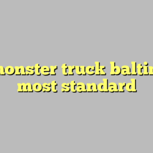 9+ monster truck baltimore most standard