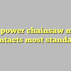 9+ power chainsaw man contacts most standard