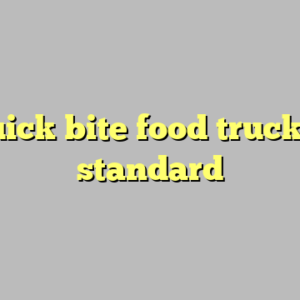 9+ quick bite food truck most standard