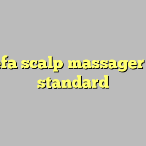 9+ refa scalp massager most standard