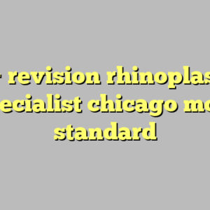 9+ revision rhinoplasty specialist chicago most standard