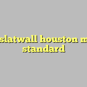 9+ slatwall houston most standard