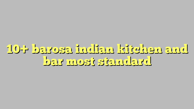 barosa indian kitchen and bar menu