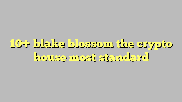 blake blossum the crypto house
