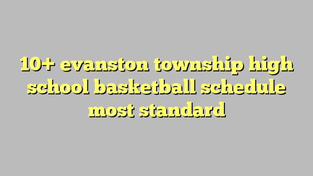 evanston township high school wildkits basketball