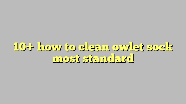 how to clean owlet sensor