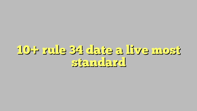 10 Rule 34 Date A Live Most Standard Công Lý And Pháp Luật
