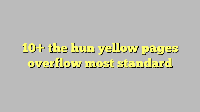 10  the hun yellow pages overflow most standard photo image