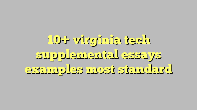vtech supplemental essays examples
