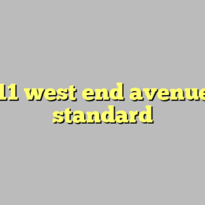 10+ 711 west end avenue most standard