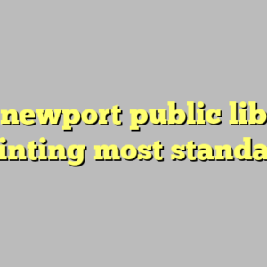 10+ newport public library printing most standard