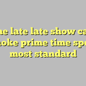 10+ the late late show carpool karaoke prime time special most standard