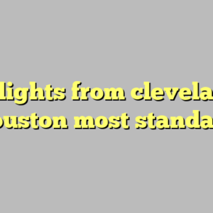 10+ flights from cleveland to houston most standard